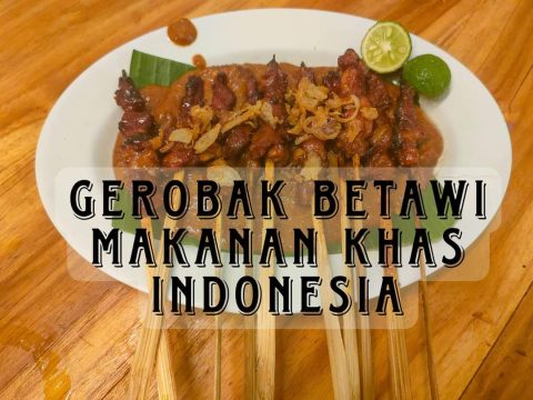 KULINER JAKARTA: GEROBAK BETAWI, MELEPAS RINDU DENGAN MAKANAN KHAS INDONESIA
