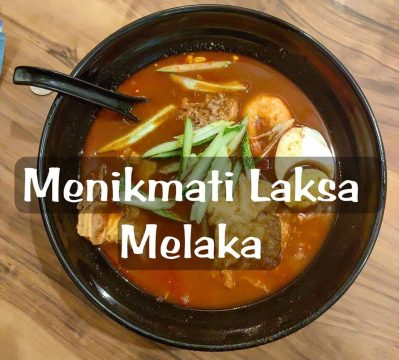 KULINER MELAKA: MENCOBA ANEKA LAKSA DI JONKER 88