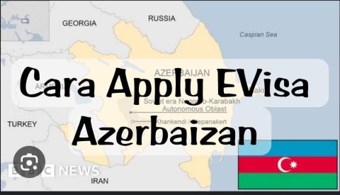 TUTORIAL APPLY EVISA AZERBAIZAN UNTUK WARGA NEGARA INDONESIA