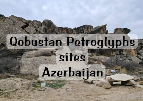 WISATA AZERBAIJAN: TRIP SATU HARI KE QOBUSTAN PETROGLYPHS SITE, BAKU