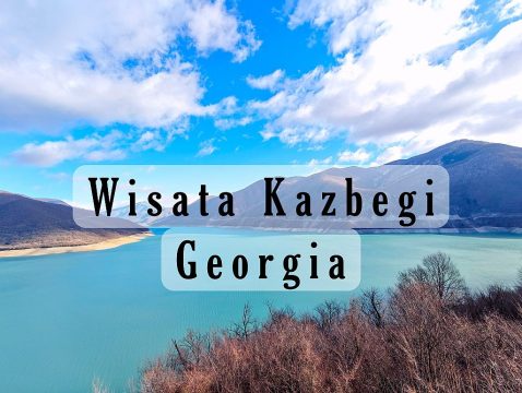 WISATA GEORGIA: TEMPAT WAJIB VISIT KALAU BERLIBUR KE KAZBEGI
