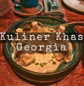 rekomendasi kuliner enak di tbilisi georgia