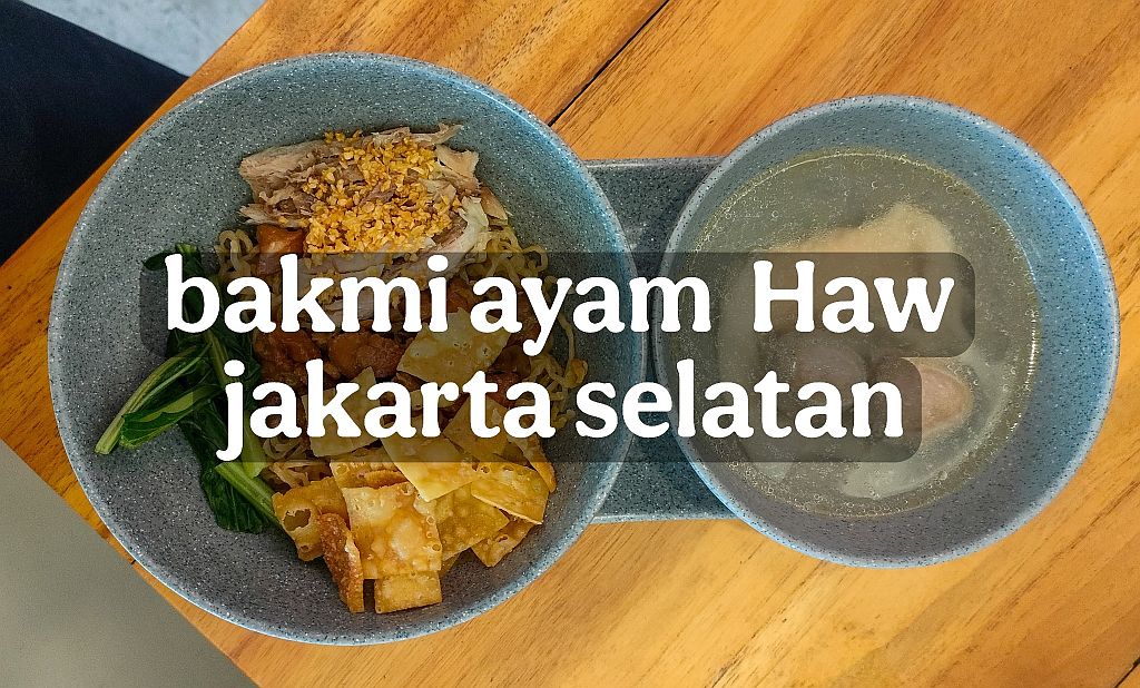 rekomendasi bakmi ayam kampung enak di jakarta