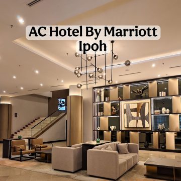 AC HOTEL BY MARRIOTT, PENGINAPAN NYAMAN DI TENGAH KOTA IPOH