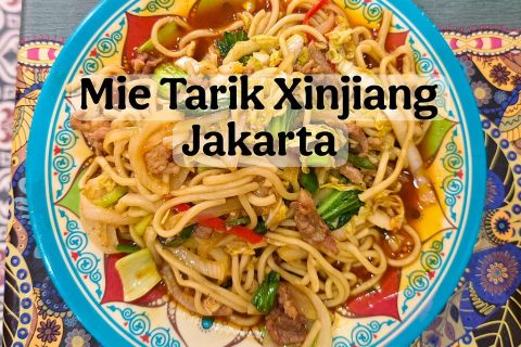 KULINER JAKARTA: MENIKMATI ANEKA MAKANAN KHAS XINJIANG
